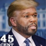 45 CENT got common sense