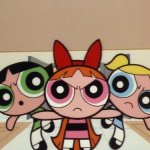 Powerpuff girls are mad at who?