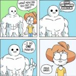 good | EVERY TIME SOMEONE INSULTS ME | image tagged in one push up comic | made w/ Imgflip meme maker
