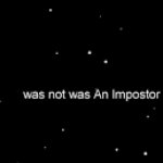 He was not an imposter meme
