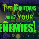 The zombies ate your brains | UNIKITTIANS; KILL; ENEMIES | image tagged in the zombies ate your brains,unikitty | made w/ Imgflip meme maker