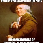 Pointing Painting | I HATH NOT ANY DESIRE TO BE A YANKEE SIMPLETON, A SINGLE COUNTRY BOSSED AROUND BY THE PRESS; INFORMATION AGE OF HYSTERIA, IT IS CALLING OUT TO THE MORONIC UNITED STATES | image tagged in pointing painting,memes,joseph ducreux,archaic rap,old french man,old english rap | made w/ Imgflip meme maker