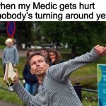 Throws Phone Guy | Me when my Medic gets hurt and nobody’s turning around yet | image tagged in throws phone guy,memes,tf2,team fortress 2,heavy tf2 | made w/ Imgflip meme maker