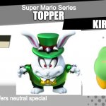 Finishing the Quartret | Super Mario Series; TOPPER; KIRBY; The enemy prefers neutral special | image tagged in smash bros spirit fight | made w/ Imgflip meme maker