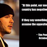 Assume everything Media tells you is a lie Tim Pool