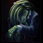 Dapper Cthulhu | SANITY IS BORING; TRY SOME MADNESS | image tagged in dapper cthulhu | made w/ Imgflip meme maker