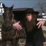 weird al amish | FINAL EXAMS; ME THINK THAT MY HOMEWORK IS DONE | image tagged in weird al amish | made w/ Imgflip meme maker