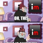 This is true btw | image tagged in grunkle stan beautiful | made w/ Imgflip meme maker