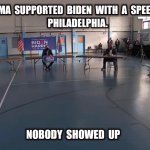 Nobody showed up to hear Obama support Biden in Philadelphia