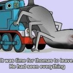 It Was Time For Thomas To Leave. He Had Seen Everything