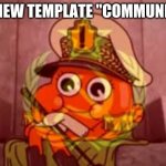 Communism | MY NEW TEMPLATE "COMMUNISM" | image tagged in communism,tags,new template,the amazing world of gumball | made w/ Imgflip meme maker