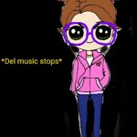 Del music stops