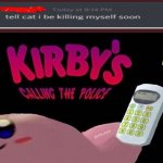 the only safe respond and this time | image tagged in kirby's calling the police | made w/ Imgflip meme maker