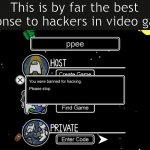 Among Us Hacker | This is by far the best response to hackers in video games | image tagged in among us hacker,memes,funny,hack,among us,relatable | made w/ Imgflip meme maker