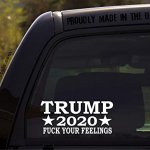 Trump 2020 fuck your feelings