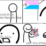 stealing is bad | Look at the Unikittian Republic Flag! Oh my-; HEY YOU STEALING! | image tagged in x on the ceiling,unikittian republic,unikitty | made w/ Imgflip meme maker