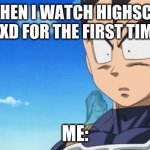 so that's what people do | ME WHEN I WATCH HIGHSCHOOL DXD FOR THE FIRST TIME ME: | image tagged in memes,surprized vegeta | made w/ Imgflip meme maker