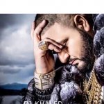 DJ KHALED: SUFFERING FROM SUCCESS meme