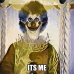 clown | ITS ME | image tagged in clown | made w/ Imgflip meme maker