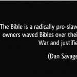 Dan Savage Bible slavery