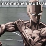 Saitama - One Punch Man, Anime | When someone insults anime | image tagged in saitama - one punch man anime | made w/ Imgflip meme maker