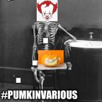 Happy Halloween | HAPPY HALLOWEEN 👻; . . . #PUMKINVARIOUS | image tagged in halloween | made w/ Imgflip meme maker