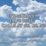 Motivation Game | 3 X 20 GAME  



LET'S PLAY!  


CALLS AT :00, :20, :40; dodieneatfreakwannabe | image tagged in clouds | made w/ Imgflip meme maker