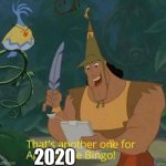 That's another one for 2020 Bingo