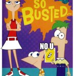 Hmm... | NO U | image tagged in phineas and ferb,uno reverse card | made w/ Imgflip meme maker