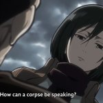 How can a corpse be speaking