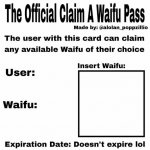 Claim a Waifu Pass meme