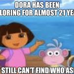 Dora who asked