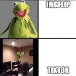 when I see tiktok I commit suicide | IMGFLIP; TIKTOK | image tagged in invest in kermit | made w/ Imgflip meme maker