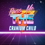 Pass Me The Cranium Child | image tagged in pass me the cranium child,among us,among us panik | made w/ Imgflip meme maker