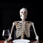 Impatient skeleton  | SORRY TO BE SO IMPATIENT; BUT CAN FRIDAY JUST PLEASE HURRY IT UP ALREADY | image tagged in impatient skeleton,memes,friday,impatience,impatient,weekend | made w/ Imgflip meme maker