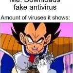 fake_antivirus_meme | Me: Downloads fake antivirus; Amount of viruses it shows:; It's over 9000!!!!! | image tagged in its over 9000 | made w/ Imgflip meme maker