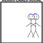 WeirdoSocialLameness