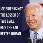 Joe Biden the far better human