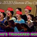 The 2020 Election Day Choir 1/2 MAGA edition meme