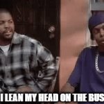 why does this happen? | ME WHEN I LEAN MY HEAD ON THE BUS WINDOW | image tagged in gifs,damn,relatable,bruh | made w/ Imgflip video-to-gif maker