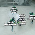 Three Clones | Metal Structure Sazabi; Transformers WFC Trilogy and Studio Series; Wallets, Credits Cards and Bank Accounts; New S.H. Figuarts releases | image tagged in three clones | made w/ Imgflip meme maker