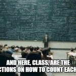 Ballot Counting | AND HERE, CLASS, ARE THE INSTRUCTIONS ON HOW TO COUNT EACH BALLOT. | image tagged in chalkboard | made w/ Imgflip meme maker
