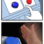 Red Button, Blue Button meme