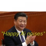 Happy Xi Jinping Noises meme