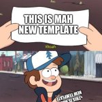 woah this is worthless | THIS IS MAH NEW TEMPLATE; THIS IS MAH NEW TEMPLATE | image tagged in woah this is worthless | made w/ Imgflip meme maker