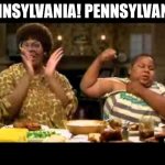 Pennsylvania, Pennsylvania! | PENNSYLVANIA! PENNSYLVANIA! | image tagged in hercules hercules | made w/ Imgflip meme maker