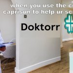 anyone does this? | when you use the cold caprisun to help ur scratch | image tagged in stonks doktorr,stonks helth,fun,memes,childhood,funny | made w/ Imgflip meme maker