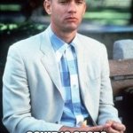 Covid19 | AND JUST LIKE THAT; COVID19 STOPS KILLING PEOPLE | image tagged in forest gump | made w/ Imgflip meme maker