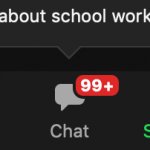 What About School Work? meme