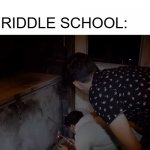 Unus Annus Unus Annus | NO ONE:; RIDDLE SCHOOL: | image tagged in unus annus thing | made w/ Imgflip meme maker